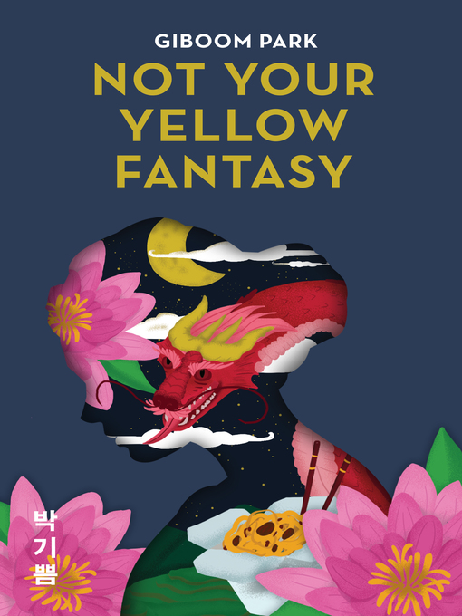 Title details for Not Your Yellow Fantasy by Giboom Park - Available